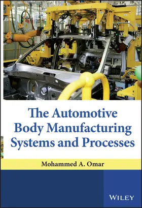 Omar |  The Automotive Body Manufacturing Systems and Processes | Buch |  Sack Fachmedien