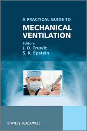 Truwit / Epstein | A Practical Guide to Mechanical Ventilation | E-Book | sack.de