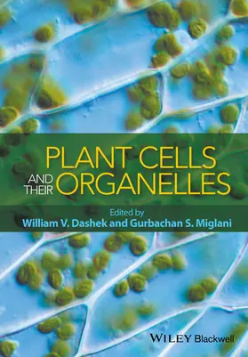 Dashek / Miglani |  Plant Cells and Their Organelles | Buch |  Sack Fachmedien