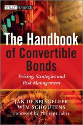 De Spiegeleer / Schoutens |  The Handbook of Convertible Bonds | eBook | Sack Fachmedien