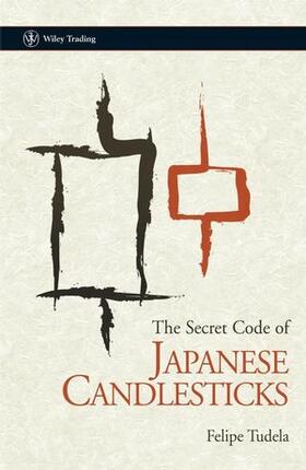 Tudela |  The Secret Code of Japanese Candlesticks | Buch |  Sack Fachmedien