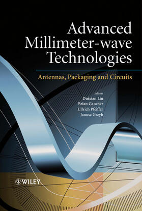 Liu / Pfeiffer / Grzyb |  Advanced Millimeter-Wave Technologies | Buch |  Sack Fachmedien