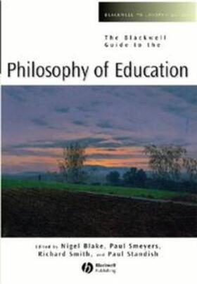 Blake / Smeyers / Smith |  The Blackwell Guide to the Philosophy of Education | eBook | Sack Fachmedien