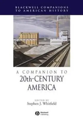 Whitfield |  A Companion to 20th-Century America | eBook | Sack Fachmedien