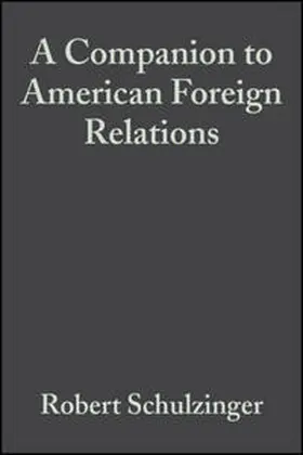 Schulzinger | A Companion to American Foreign Relations | E-Book | sack.de