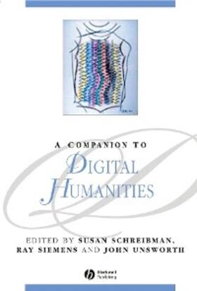 Schreibman / Siemens / Unsworth |  A Companion to Digital Humanities | eBook | Sack Fachmedien