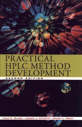 Snyder / Kirkland / Glajch |  Practical HPLC Method Development | Buch |  Sack Fachmedien