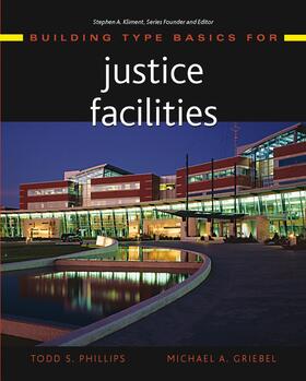 Phillips / Griebel / Kliment |  Building Type Basics for Justice Facilities | Buch |  Sack Fachmedien