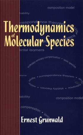 Grunwald |  Thermodynamics of Molecular Species | Buch |  Sack Fachmedien