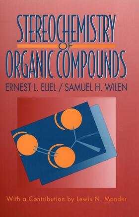 Eliel / Wilen |  Stereochemistry of Organic Compounds | Buch |  Sack Fachmedien