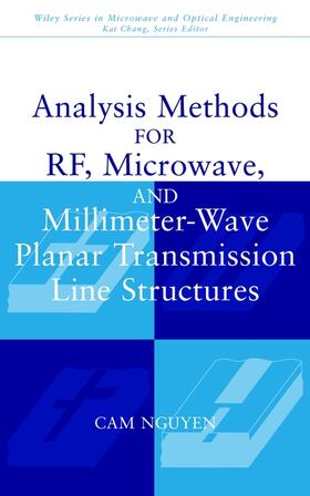 Nguyen |  Analysis Methods for Rf, Microwave, and Millimeter-Wave Planar Transmission Line Structures | Buch |  Sack Fachmedien