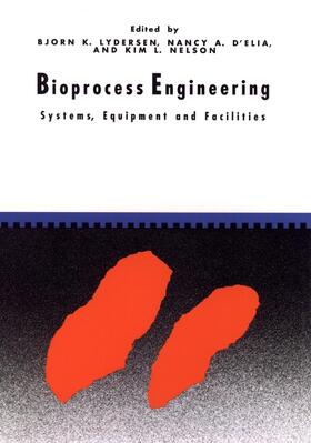 Lydersen / D'Elia / Nelson |  Bioprocess Engineering | Buch |  Sack Fachmedien