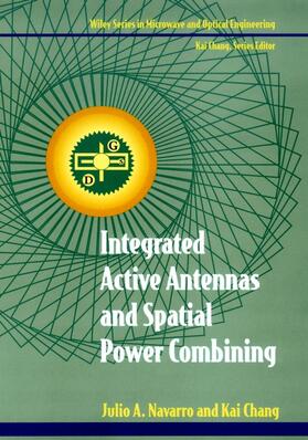 Navarro / Chang |  Integrated Active Antennas and Spatial Power Combining | Buch |  Sack Fachmedien