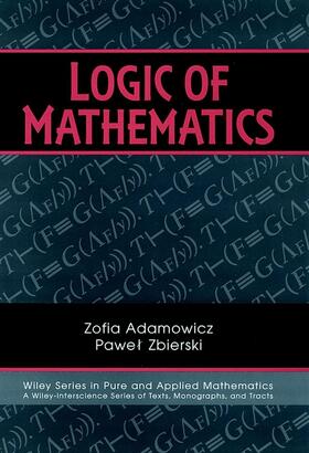 Adamowicz / Zbierski |  Logic of Mathematics | Buch |  Sack Fachmedien