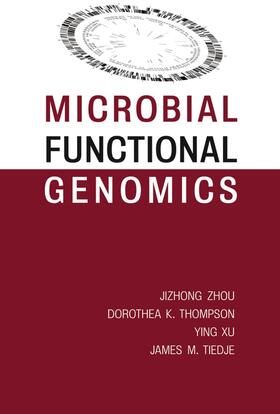 Zhou / Thompson / Xu |  Microbial Functional Genomics | Buch |  Sack Fachmedien