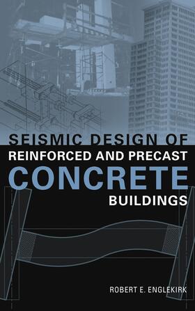 Englekirk |  Seismic Design of Reinforced and Precast Concrete Buildings | Buch |  Sack Fachmedien