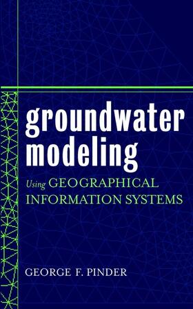 Pinder |  Groundwater Modeling Using Geographical Information Systems | Buch |  Sack Fachmedien