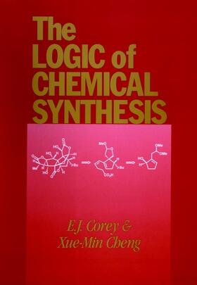 Corey / Cheng |  The Logic of Chemical Synthesis | Buch |  Sack Fachmedien