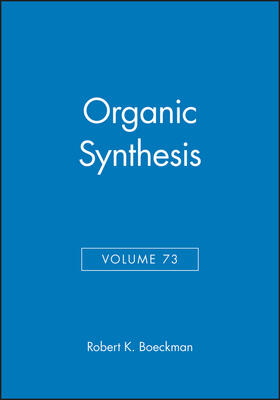 Boeckman |  Organic Synthesis, Volume 73 | Buch |  Sack Fachmedien