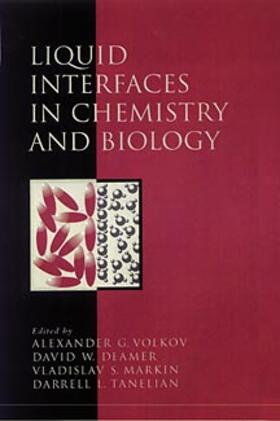 Volkov / Deamer / Tanelian |  Liquid Interfaces in Chemistry and Biology | Buch |  Sack Fachmedien