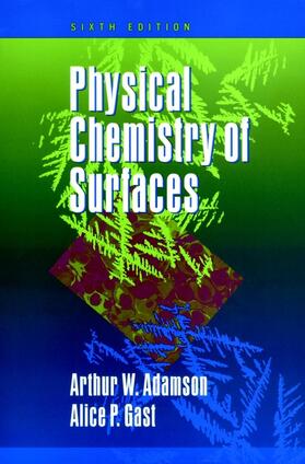Adamson / Gast |  Physical Chemistry of Surfaces | Buch |  Sack Fachmedien