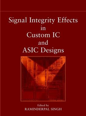 Singh |  Signal Integrity Effects in Custom IC and ASIC Designs | Buch |  Sack Fachmedien