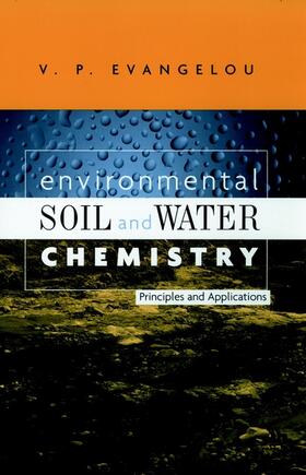 Evangelou |  Environmental Soil and Water Chemistry | Buch |  Sack Fachmedien