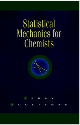 Goodisman |  Statistical Mechanics for Chemists | Buch |  Sack Fachmedien