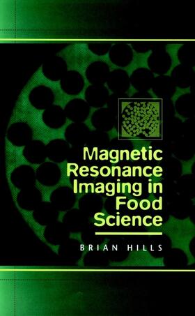 Hills |  Magnetic Resonance Imaging in Food Science | Buch |  Sack Fachmedien