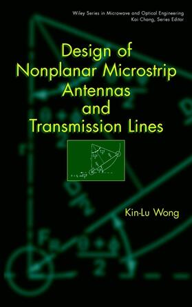 Wong |  Design of Nonplanar Microstrip Antennas and Transmission Lines | Buch |  Sack Fachmedien