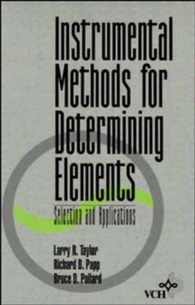 Taylor / Papp / Pollard |  Instrumental Methods for Determining Elements | Buch |  Sack Fachmedien
