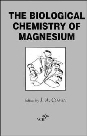 Cowan |  The Biological Chemistry of Magnesium | Buch |  Sack Fachmedien