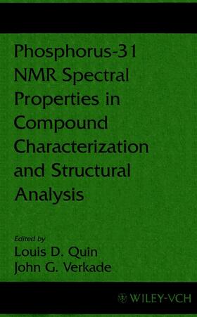 Quin / Verkade |  Phosphorus-31 NMR Spectral Properties in Compound Characterization and Structural Analysis | Buch |  Sack Fachmedien