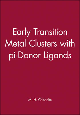 Chisholm |  Early Transition Metal Clusters with Pi-Donor Ligands | Buch |  Sack Fachmedien
