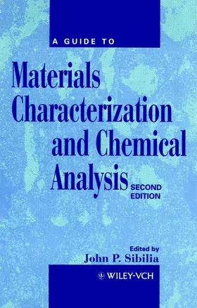 Sibilia |  A Guide to Materials Characterization and Chemical Analysis | Buch |  Sack Fachmedien