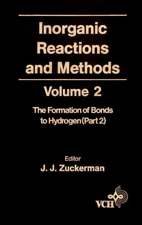 Zuckerman / Hagen |  Inorganic Reactions and Methods, the Formation of the Bond to Hydrogen (Part 2) | Buch |  Sack Fachmedien