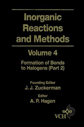 Hagen / Zuckerman |  Inorganic Reactions and Methods, the Formation of Bonds to Halogens (Part 2) | Buch |  Sack Fachmedien
