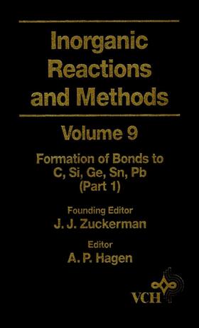 Hagen / Zuckerman |  Inorganic Reactions and Methods, the Formation of Bonds to C, Si, Ge, Sn, PB (Part 1) | Buch |  Sack Fachmedien