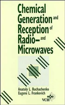 Buchachenko / Frankevich |  Chemical Generation and Reception of Radio-And Microwaves | Buch |  Sack Fachmedien