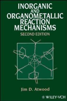 Atwood |  Inorganic and Organometallic Reaction Mechanisms | Buch |  Sack Fachmedien