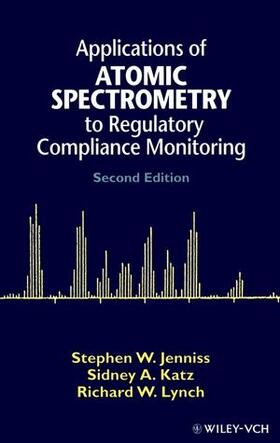 Jenniss / Katz / Lynch |  Applications of Atomic Spectrometry to Regulatory Compliance Monitoring | Buch |  Sack Fachmedien