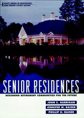 Harrigan / Raiser |  Senior Residences | Buch |  Sack Fachmedien