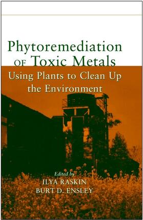 Raskin / Ensley |  Phytoremediation of Toxic Metals | Buch |  Sack Fachmedien