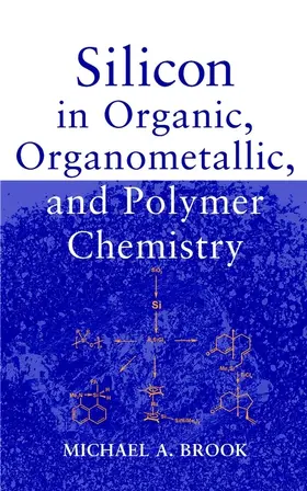 Brook |  Silicon in Organic, Organometallic, and Polymer Chemistry | Buch |  Sack Fachmedien