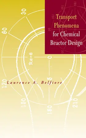 Belfiore |  Transport Phenomena for Chemical Reactor Design | Buch |  Sack Fachmedien