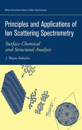 Rabalais |  Principles and Applications of Ion Scattering Spectrometry | Buch |  Sack Fachmedien