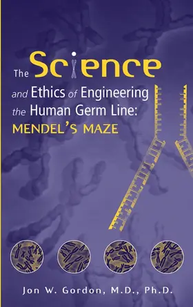 Gordon |  The Science and Ethics of Engineering the Human Germ Line | Buch |  Sack Fachmedien