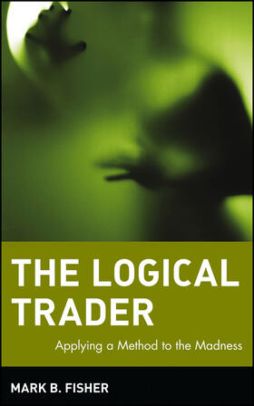 Fisher |  The Logical Trader | Buch |  Sack Fachmedien