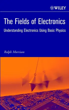 Morrison |  The Fields of Electronics | Buch |  Sack Fachmedien