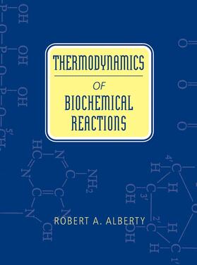 Alberty |  Thermodynamics of Biochemical Reactions | Buch |  Sack Fachmedien